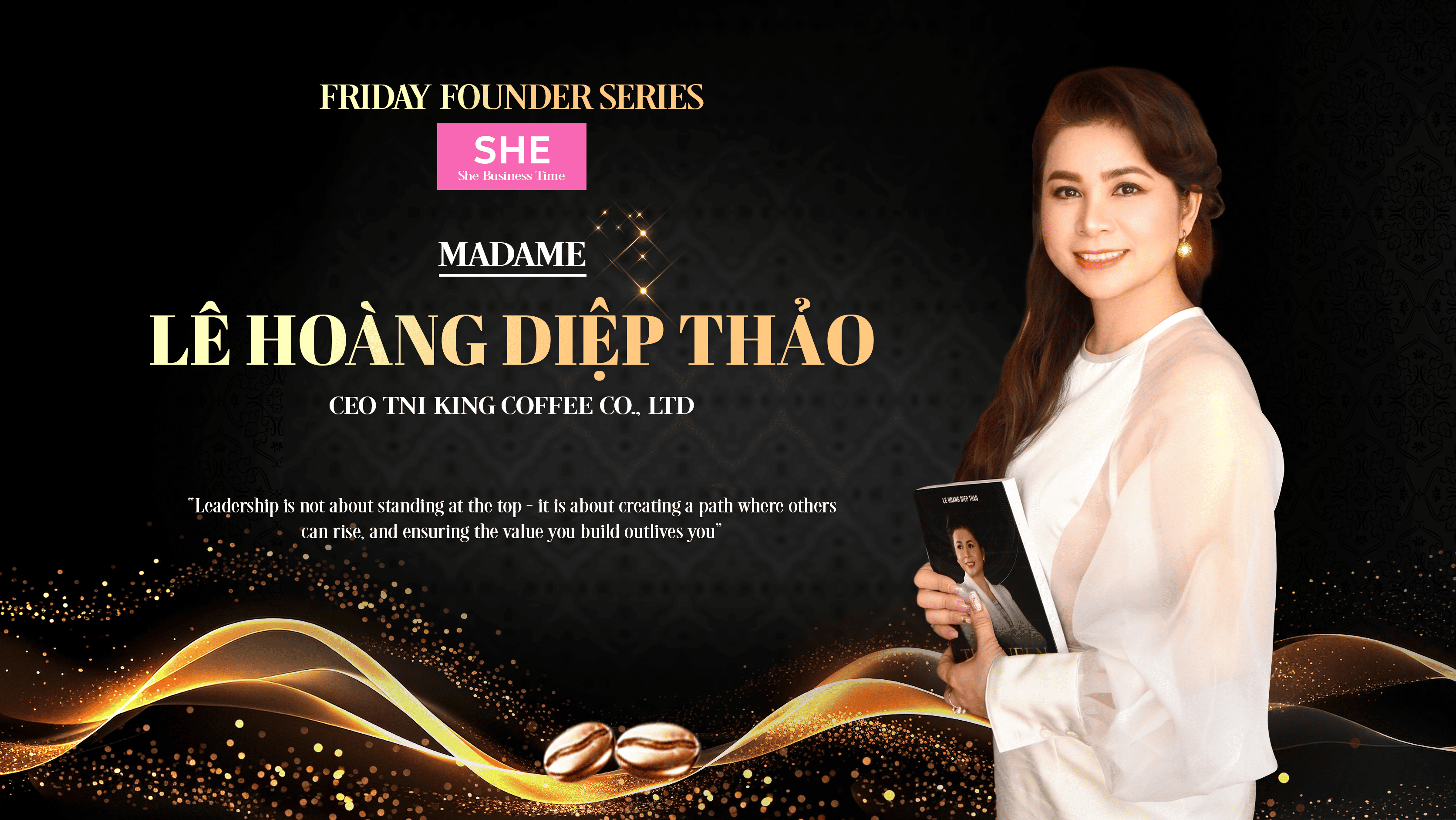 The Queen of King Coffee: How CEO Le Hoang Diep Thao is Brewing a Global Legacy for Vietnamese Coffee